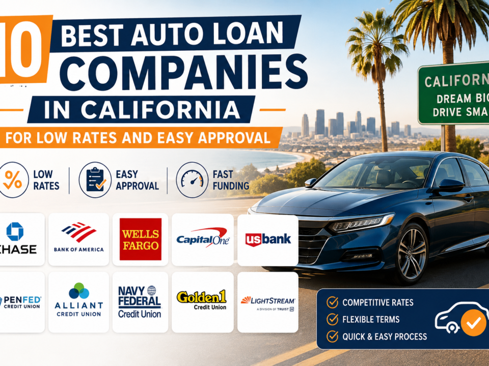 10 Best Auto Loan Companies in California for Low Rates and Easy Approval 6 10 Best Auto Loan Companies in California for Low Rates and Easy Approval